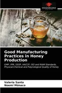 Good Manufacturing Practices in Honey Production - Valeria Santa
