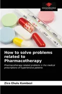 How to solve problems related to Pharmacotherapy - Kombozi Zico Ehulu