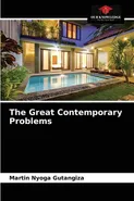 The Great Contemporary Problems - Gutangiza Martin Nyoga