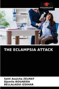 THE ECLAMPSIA ATTACK - Setti Aouicha Zelmat