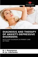 DIAGNOSIS AND THERAPY OF ANXIETY-DEPRESSIVE DISORDERS - N. I. Raspopowa