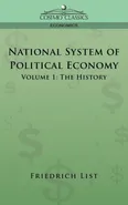 National System of Political Economy - Volume 1 - Friedrich List