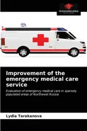 Improvement of the emergency medical care service - Lydia Tarakanova