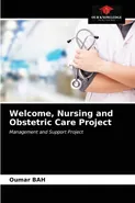 Welcome, Nursing and Obstetric Care Project - Oumar Bah