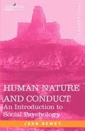 Human Nature and Conduct - John Dewey