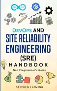 DevOps and Site Reliability Engineering (SRE) Handbook - Stephen Fleming