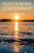 Sustaining Leadership - Peter Shaw