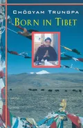 Born In Tibet - Chogyam Trungpa