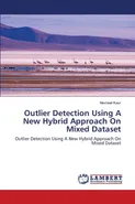 Outlier Detection Using A New Hybrid Approach On Mixed Dataset - Navneet Kaur