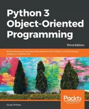 Python 3 Object-oriented Programming - Third Edition - Dusty Phillips