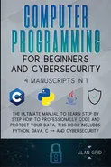 Computer Programming for Beginners and Cybersecurity - ALAN GRID