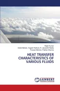 HEAT TRANSFER CHARACTERISTICS OF VARIOUS FLUIDS - Rajan Kumar