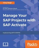 Manage Your SAP Projects with SAP Activate - Vinay Singh