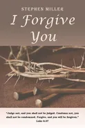 I Forgive You - Stephen Miller