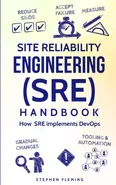 Site Reliability Engineering (SRE) Handbook - Stephen Fleming