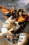 Europe and the Faith - Belloc Hilaire