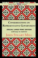 Considerations on Representative Government (Large Print Edition) - John Stuart Mill