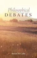 Philosophical Debates - Steven M. Cahn