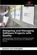 Designing and Managing Software Projects with Quality - Jackson Luis Schirigatti