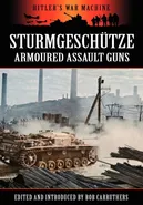 Sturmgeschütze - Amoured Assault Guns