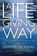 A Life-giving Way - Waal Esther de