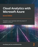 Cloud Analytics with Microsoft Azure - Second Edition - Jack Lee