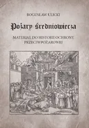 Pożary średniowiecza - Bogusław Ulicki