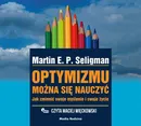 Optymizmu można się nauczyć - Martin Seligman