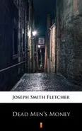 Dead Men’s Money - Joseph Smith Fletcher