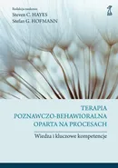 Terapia poznawczo-behawioralna oparta na procesach - Stefan G. Hofmann