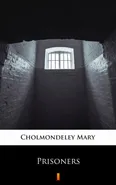 Prisoners - Mary Cholmondeley