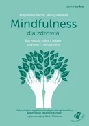 Mindfulness dla zdrowia - Danny Penman