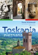 Toskania nieznana - Paweł Wiśniewski