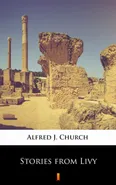 Stories from Livy - Alfred J. Church