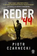 Reder '44 - Piotr Czarnecki