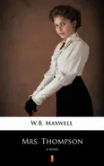 Mrs. Thompson - W.B. Maxwell