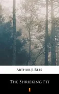 The Shrieking Pit - Arthur J. Rees