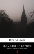 From Clue To Capture - Dick Donovan