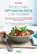 Wylecz SIBO optymalną dietą low-fodmap - Kristy Regan