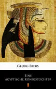 Eine ägyptische Königstochter - Georg Ebers