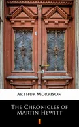 The Chronicles of Martin Hewitt - Arthur Morrison