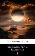 Stranger From Smallness - Otis Adelbert Kline