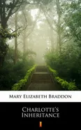 Charlotte’s Inheritance - Mary Elizabeth Braddon