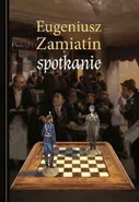Spotkanie - Eugeniusz Zamiatin