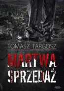 Martwa sprzedaż - Tomasz Targosz