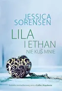 Lila i Ethan: Nie kuś mnie - Jessica Sorensen
