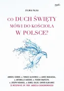 Co Duch Święty mówi do Kościoła w Polsce? - Sylwia Pałka