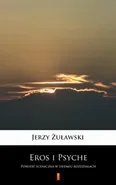 Eros i Psyche - Jerzy Żuławski