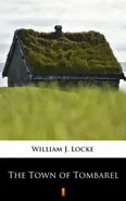 The Town of Tombarel - WILLIAM J. LOCKE