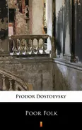 Poor Folk - Fyodor Mikhailovich Dostoevsky